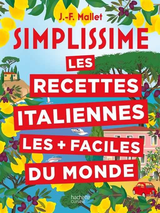 Title details for Simplissime Les recettes italiennes les + faciles du monde by Jean-François Mallet - Available